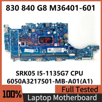M36401-601 M36401-501 M36401-001 Для материнской платы ноутбука HP 830 840 G8 6050A3217501-MB-A01 (A1) с процессором SRK05 i5-1135G7 100% Протестировано