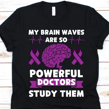 Волны моего мозга настолько мощны, что врачи изучают их, футболка с надписью Epilepsy Awareness За фиолетовую ленту